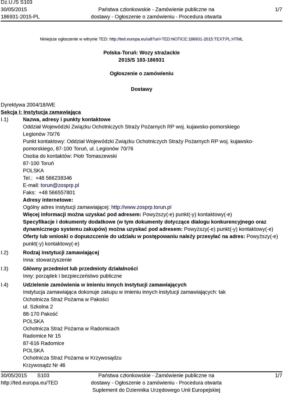 1) Nazwa, adresy i punkty kontaktowe Oddział Wojewódzki Związku Ochotniczych Straży Pożarnych RP woj.