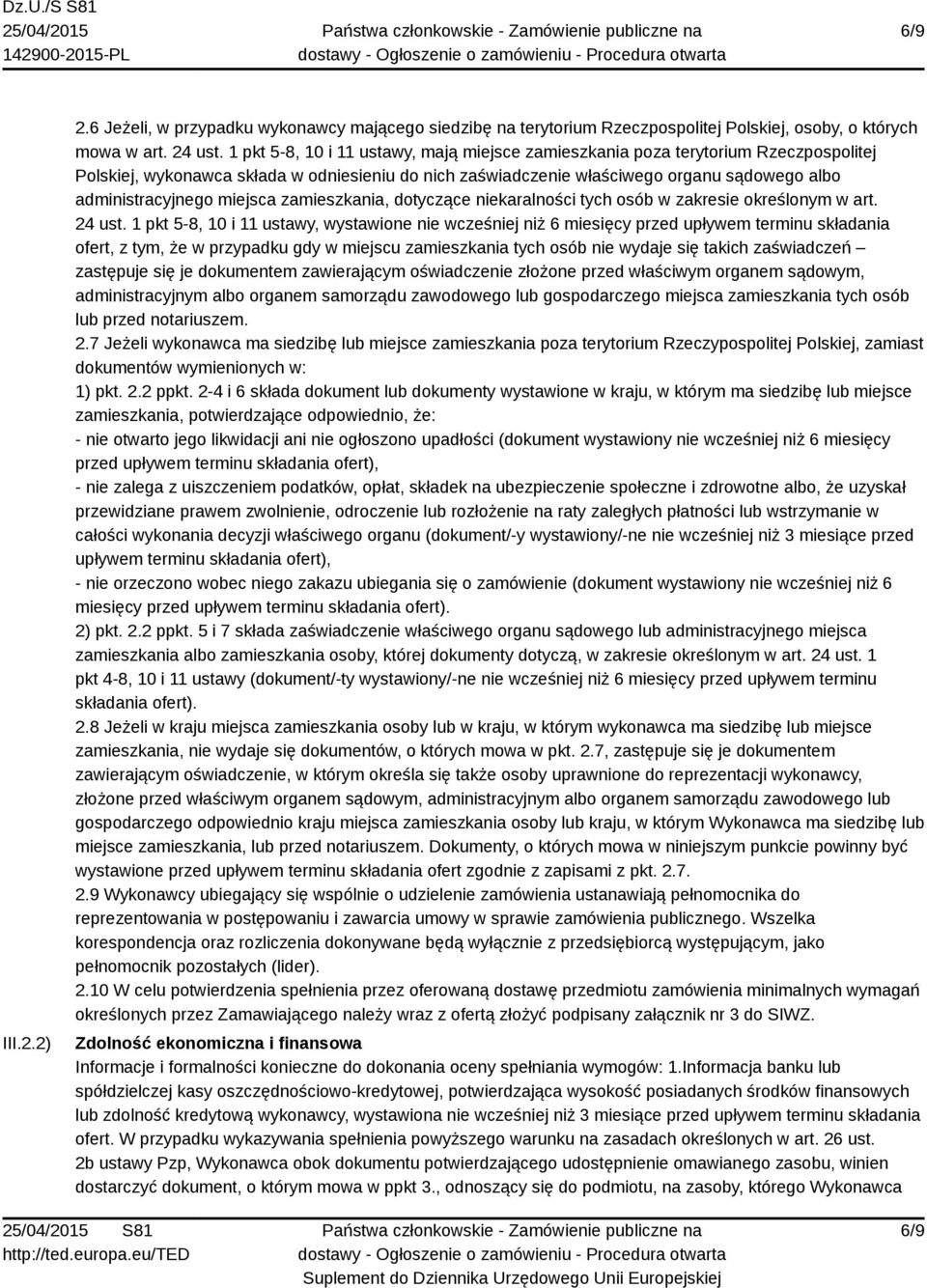 miejsca zamieszkania, dotyczące niekaralności tych osób w zakresie określonym w art. 24 ust.