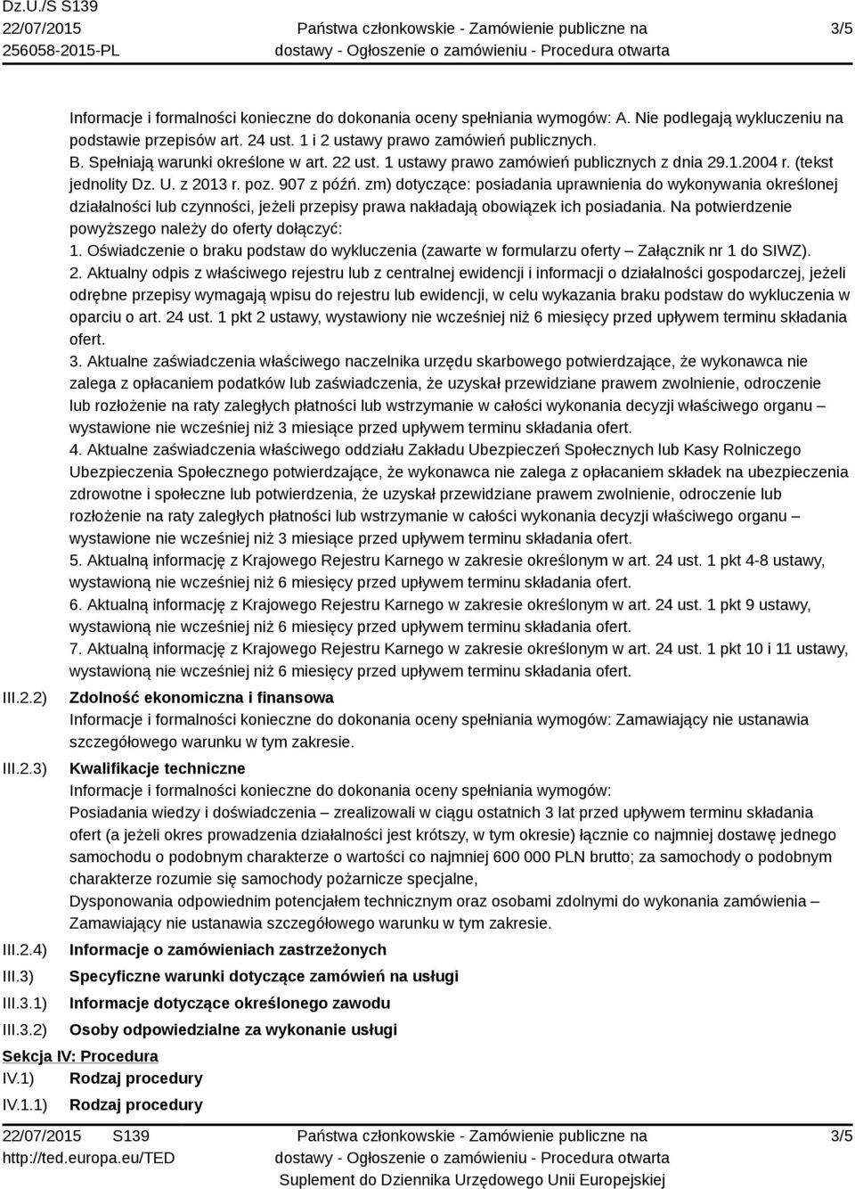 zm) dotyczące: posiadania uprawnienia do wykonywania określonej działalności lub czynności, jeżeli przepisy prawa nakładają obowiązek ich posiadania.