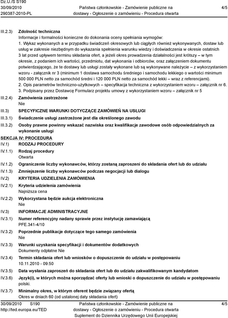 ostatnich 3 lat przed upływem terminu składania ofert, a jeżeli okres prowadzenia działalności jest krótszy w tym okresie, z podaniem ich wartości, przedmiotu, dat wykonania i odbiorców, oraz