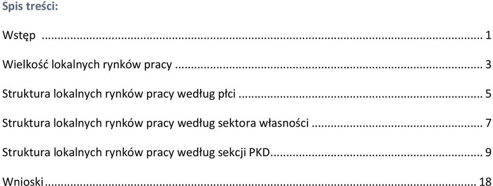 .. 5 Struktura lokalnych rynków pracy według sektora własności.