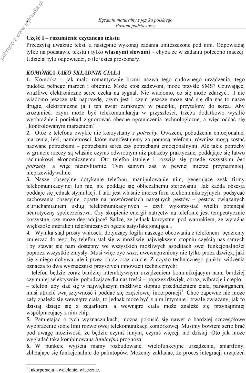 Komórka jak ma o romantycznie brzmi nazwa tego cudownego urz dzenia, tego pude ka pe nego marze i obietnic. Mo e kto zadzwoni, mo e przy le SMS? Czuwaj ce, wra liwe elektroniczne serce czeka na sygna.
