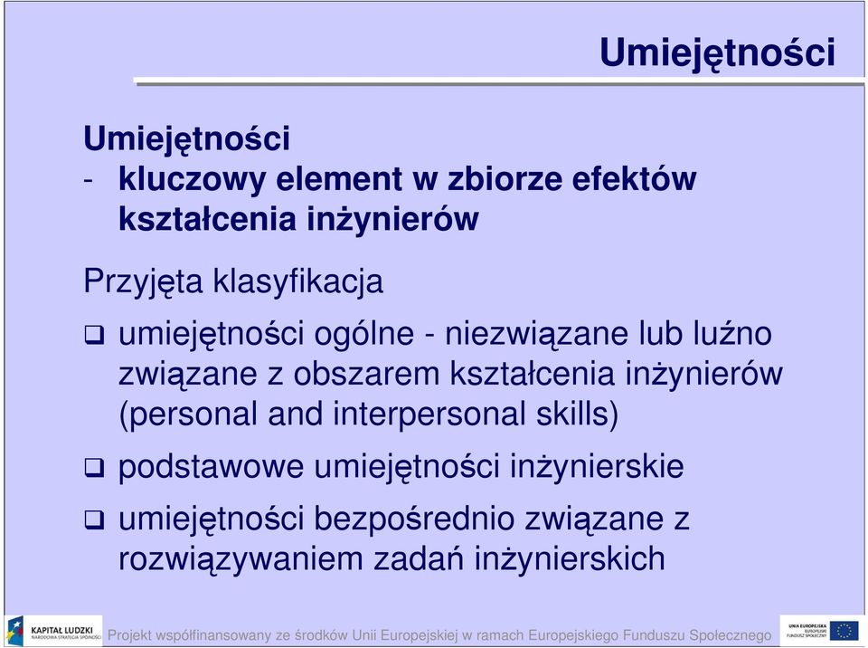 obszarem kształcenia inżynierów (personal and interpersonal skills) podstawowe