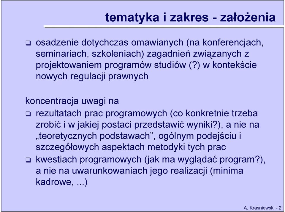 trzeba zrobić i w jakiej postaci przedstawić wyniki?