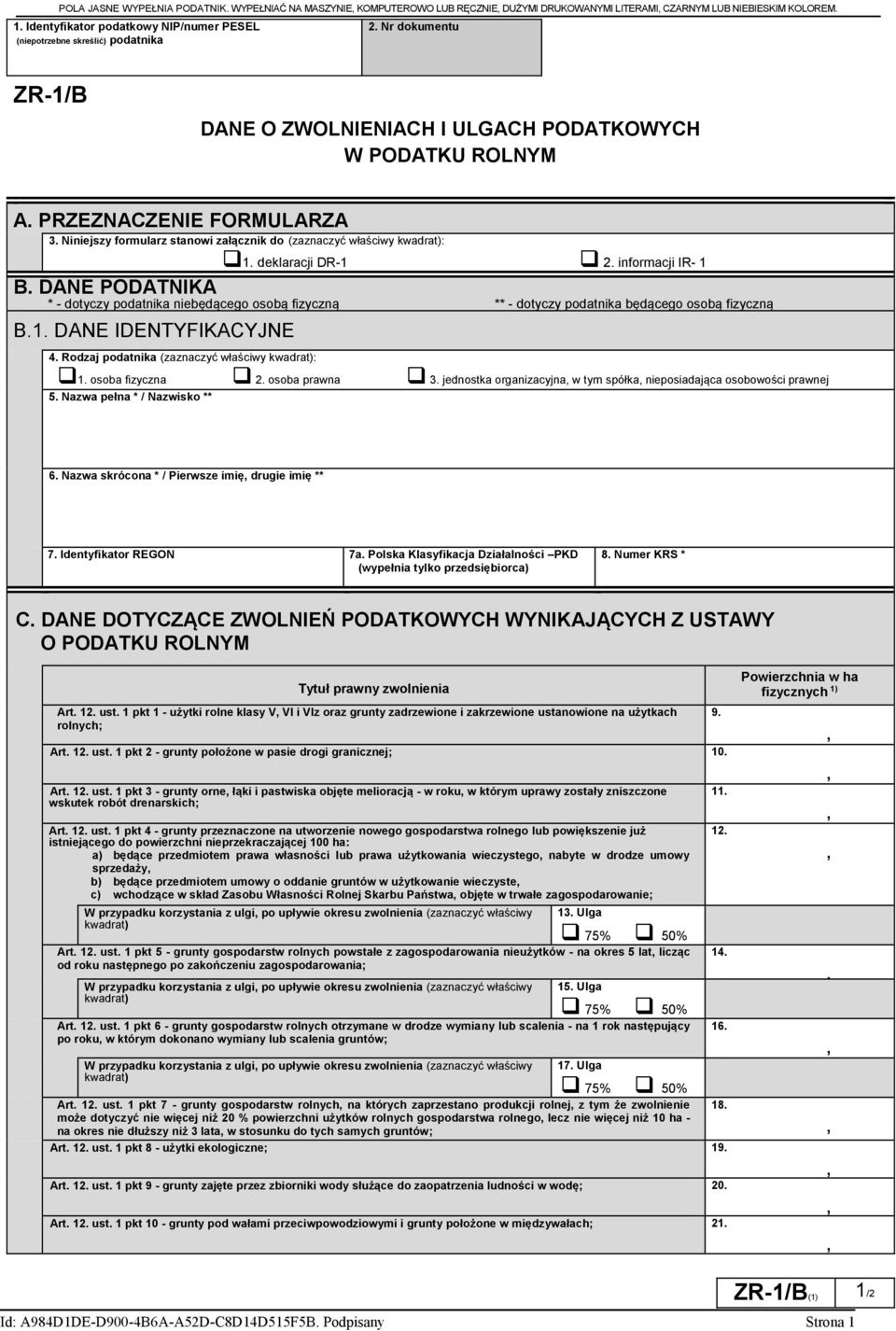 Niniejszy formularz stanowi załącznik do (zaznaczyć właściwy kwadrat): 1. deklaracji DR-1 2. informacji IR- 1 B.