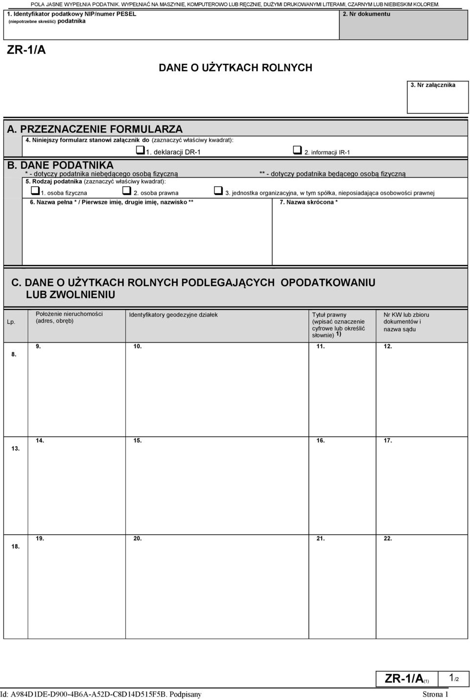 Niniejszy formularz stanowi załącznik do (zaznaczyć właściwy kwadrat): 1. deklaracji DR-1 2. informacji IR-1 B.