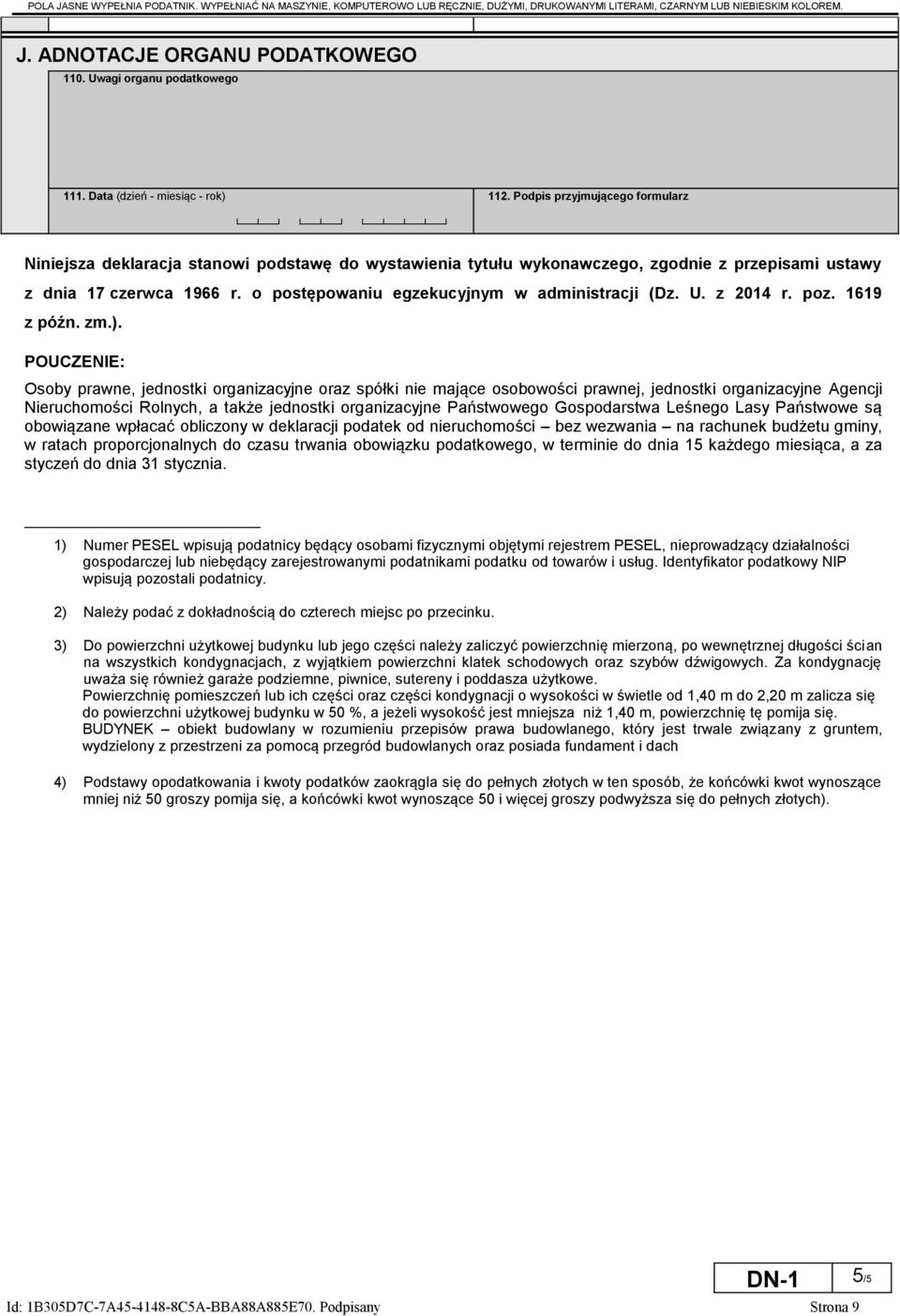 Podpis przyjmującego formularz Niniejsza deklaracja stanowi podstawę do wystawienia tytułu wykonawczego zgodnie z przepisami ustawy z dnia 17 czerwca 1966 r.