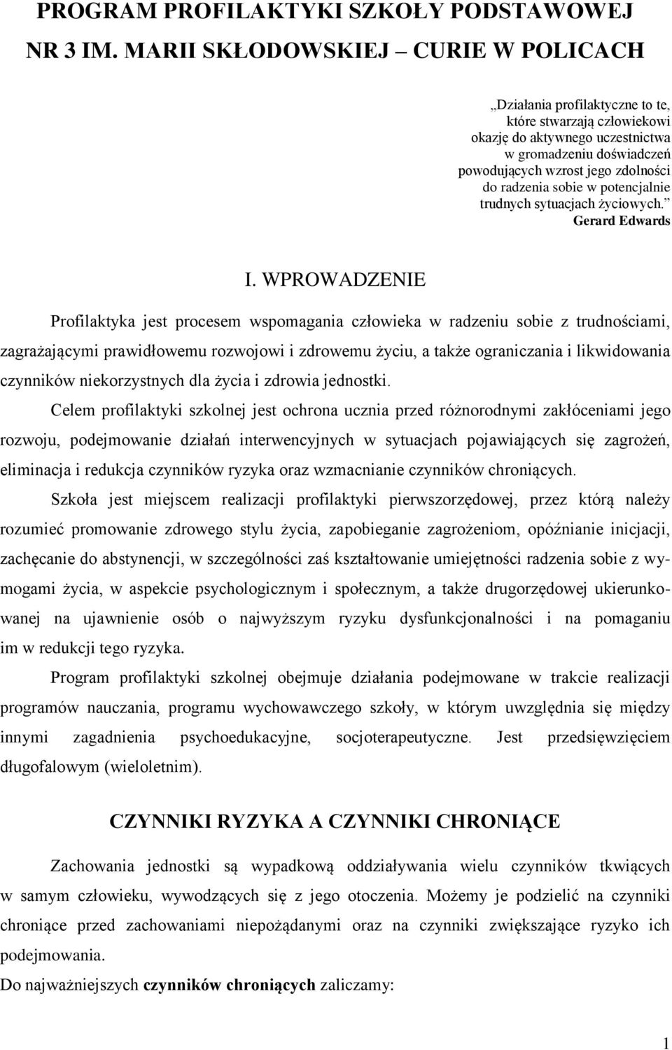 radzenia sobie w potencjalnie trudnych sytuacjach życiowych. Gerard Edwards I.