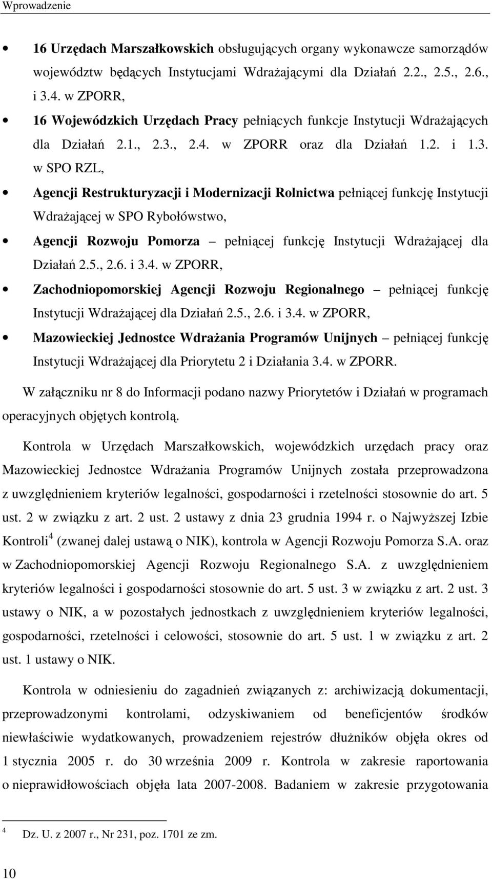 , 2.4. w ZPORR oraz dla Działań 1.2. i 1.3.
