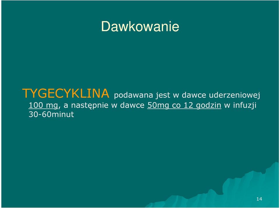 mg, a następnie w dawce 50mg co