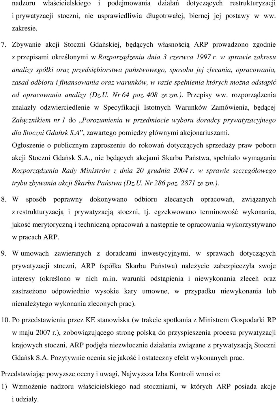 w sprawie zakresu analizy spółki oraz przedsiębiorstwa państwowego, sposobu jej zlecania, opracowania, zasad odbioru i finansowania oraz warunków, w razie spełnienia których moŝna odstąpić od