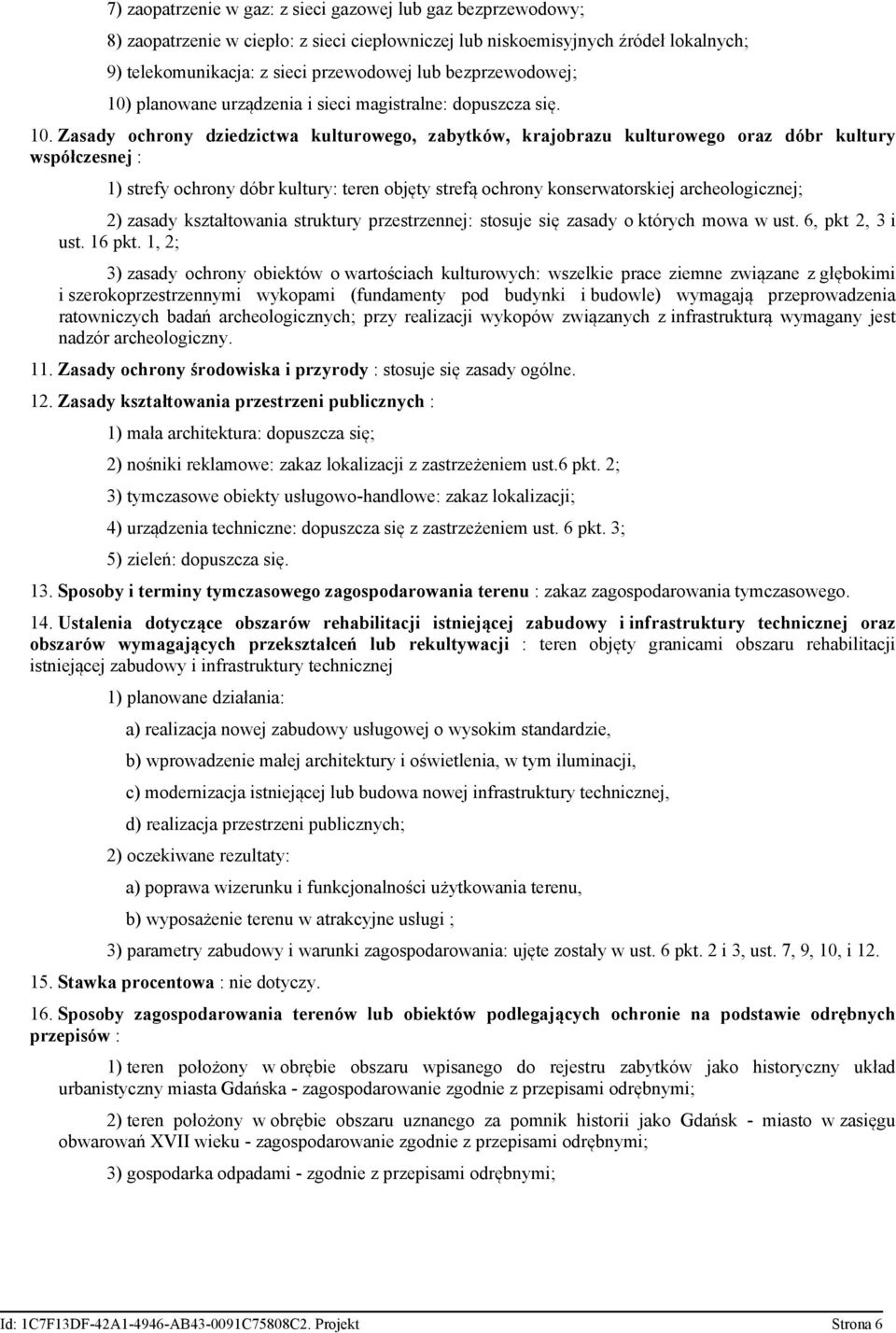 planowane urządzenia i sieci magistralne: dopuszcza się. 10.