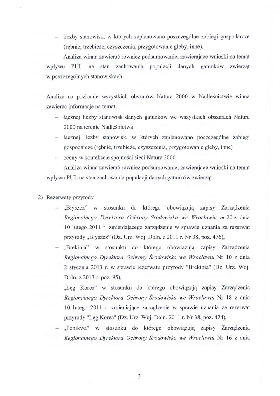 Analiza na poziomie wszystkich obszarów Natura 2000 w Nadle śnictwie winna zawiera ć informacje na temat: - łącznej liczby stanowisk danych gatunków we wszystkich obszarach Natura 2000 na terenie