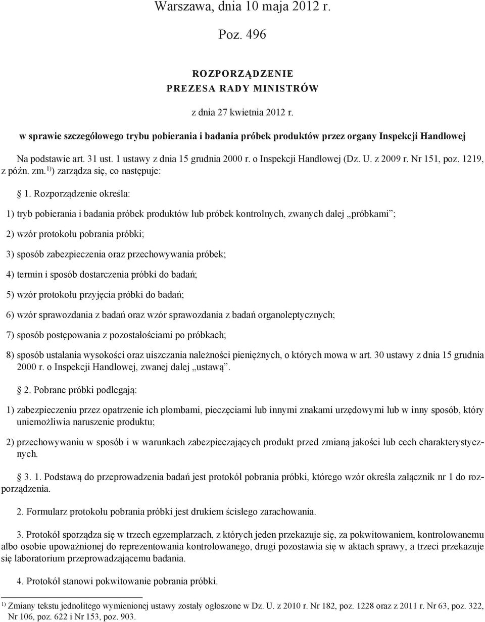 z 2009 r. Nr 151, poz. 1219, z późn. zm. 1) ) zarządza się, co następuje: 1.