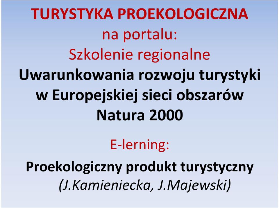 Europejskiej sieci obszarów Natura 2000 E-lerning: