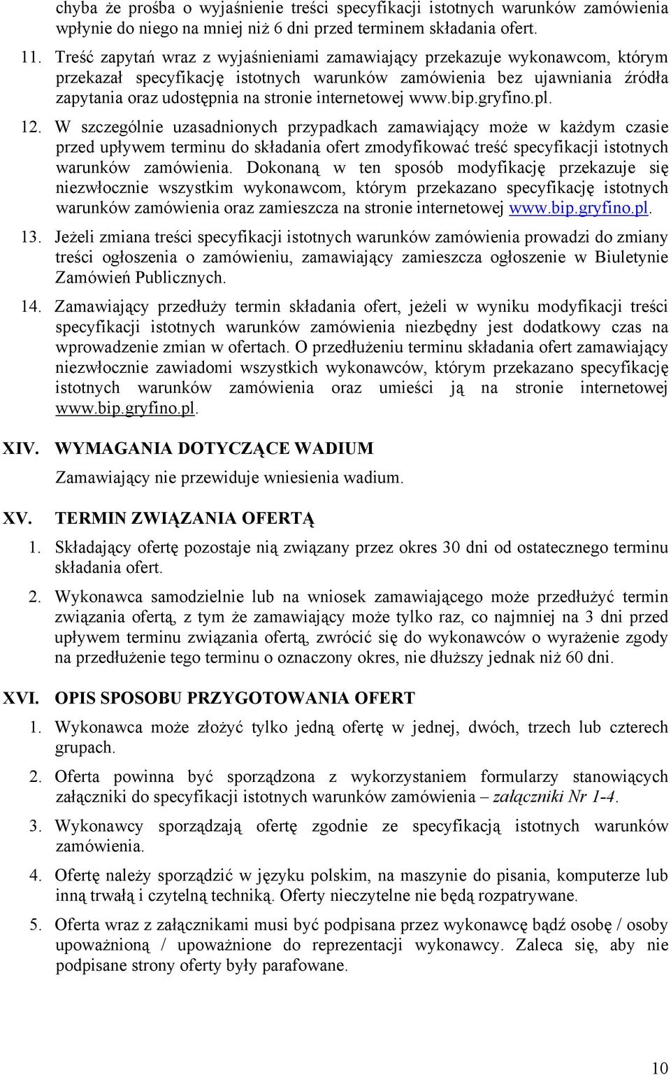 internetowej www.bip.gryfino.pl. 12.