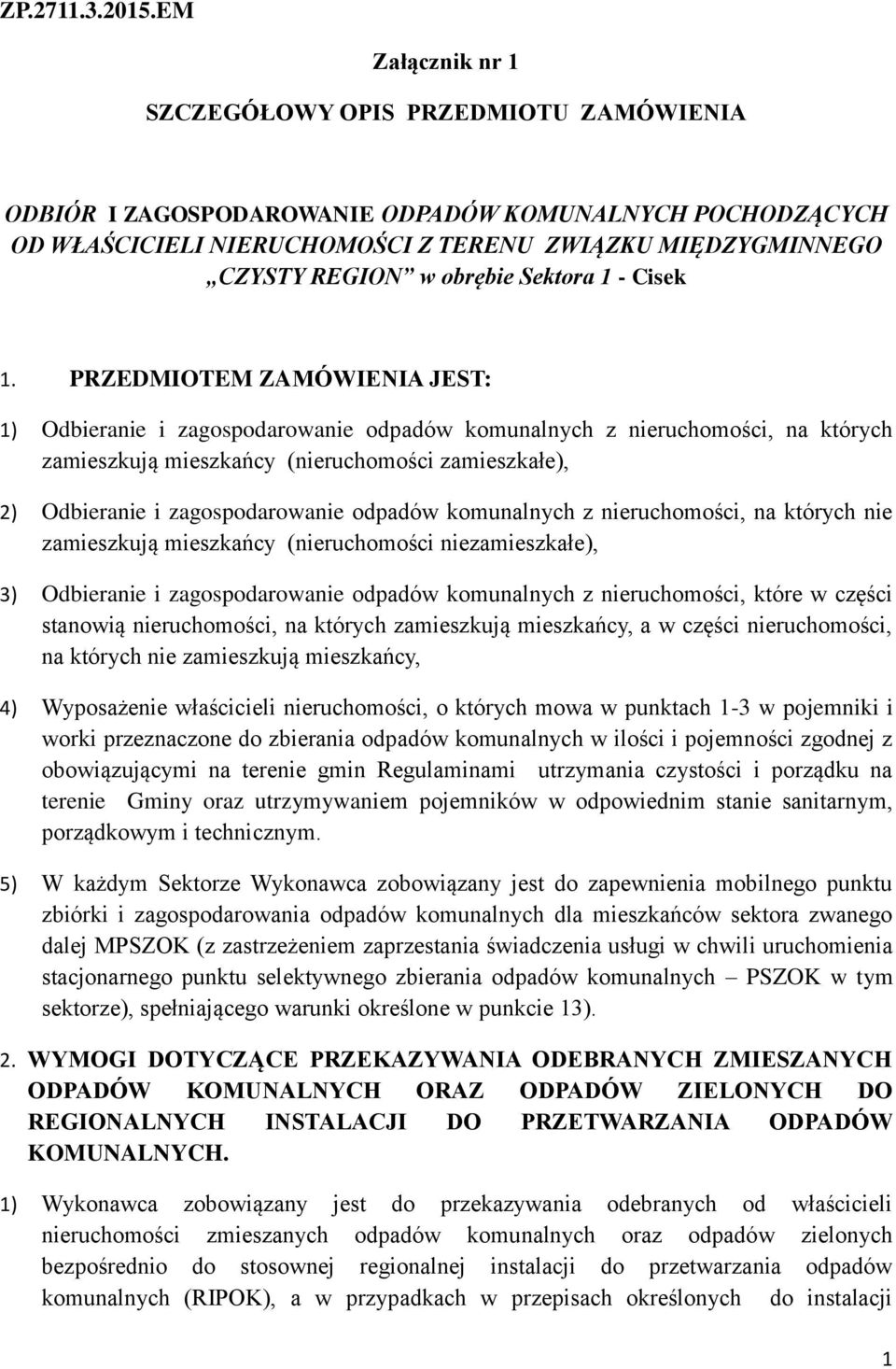 obrębie Sektora 1 - Cisek 1.