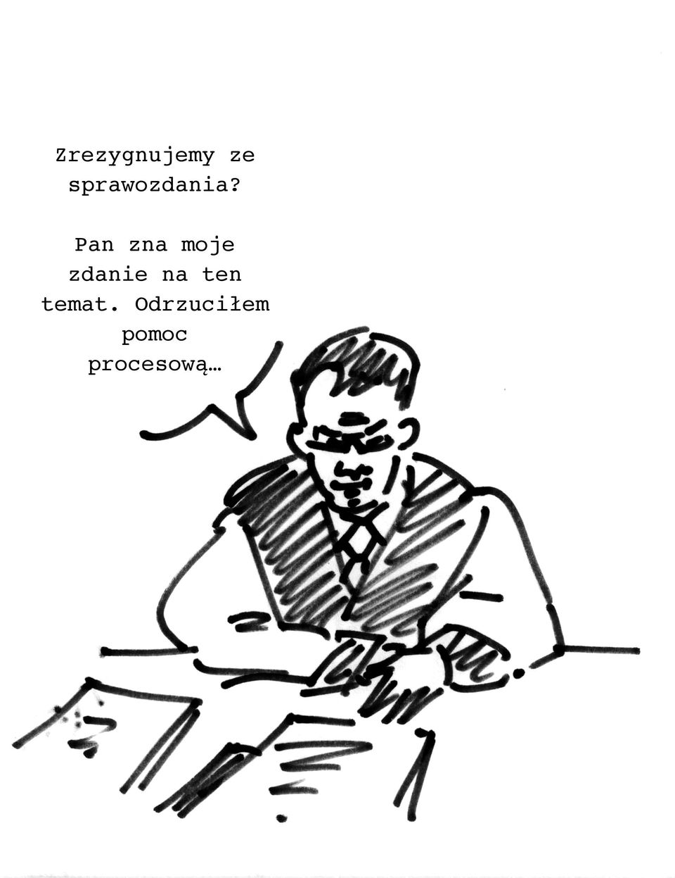 Pan zna moje zdanie na