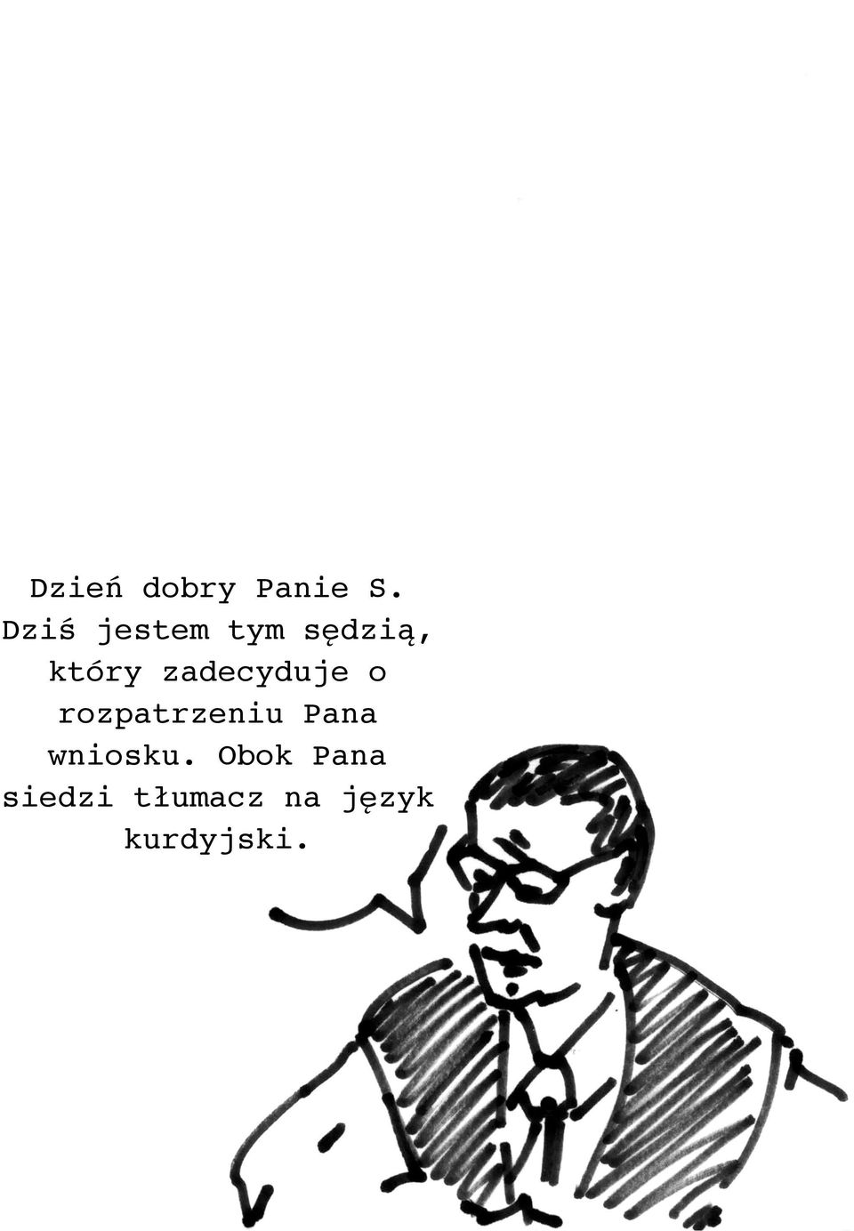 zadecyduje o rozpatrzeniu Pana