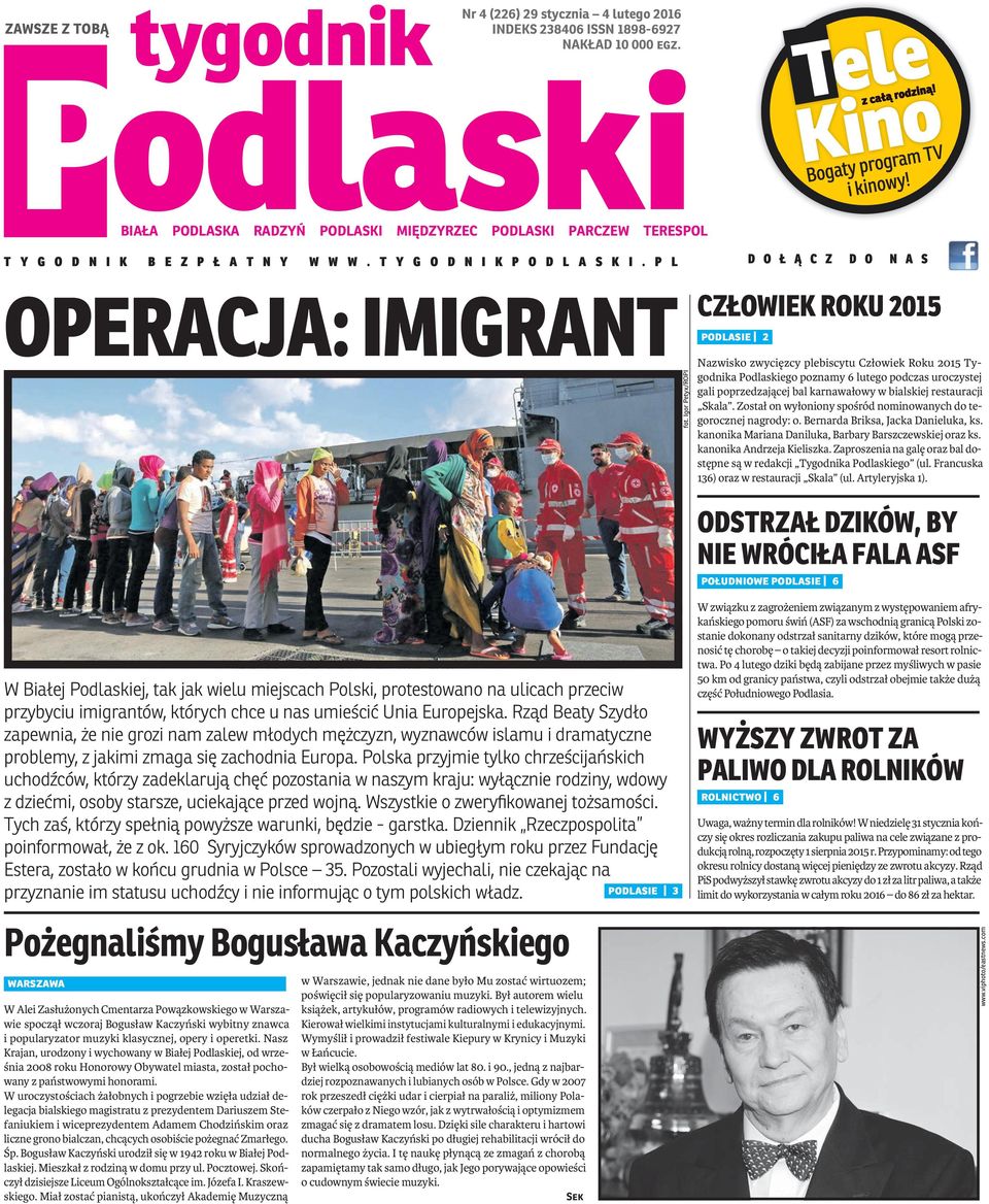 Igor Petyx/ROPI D O Ł Ą C Z D O N A S CZŁOWIEK ROKU 2015 podlasie 2 Nazwisko zwycięzcy plebiscytu Człowiek Roku 2015 Tygodnika Podlaskiego poznamy 6 lutego podczas uroczystej gali poprzedzającej bal