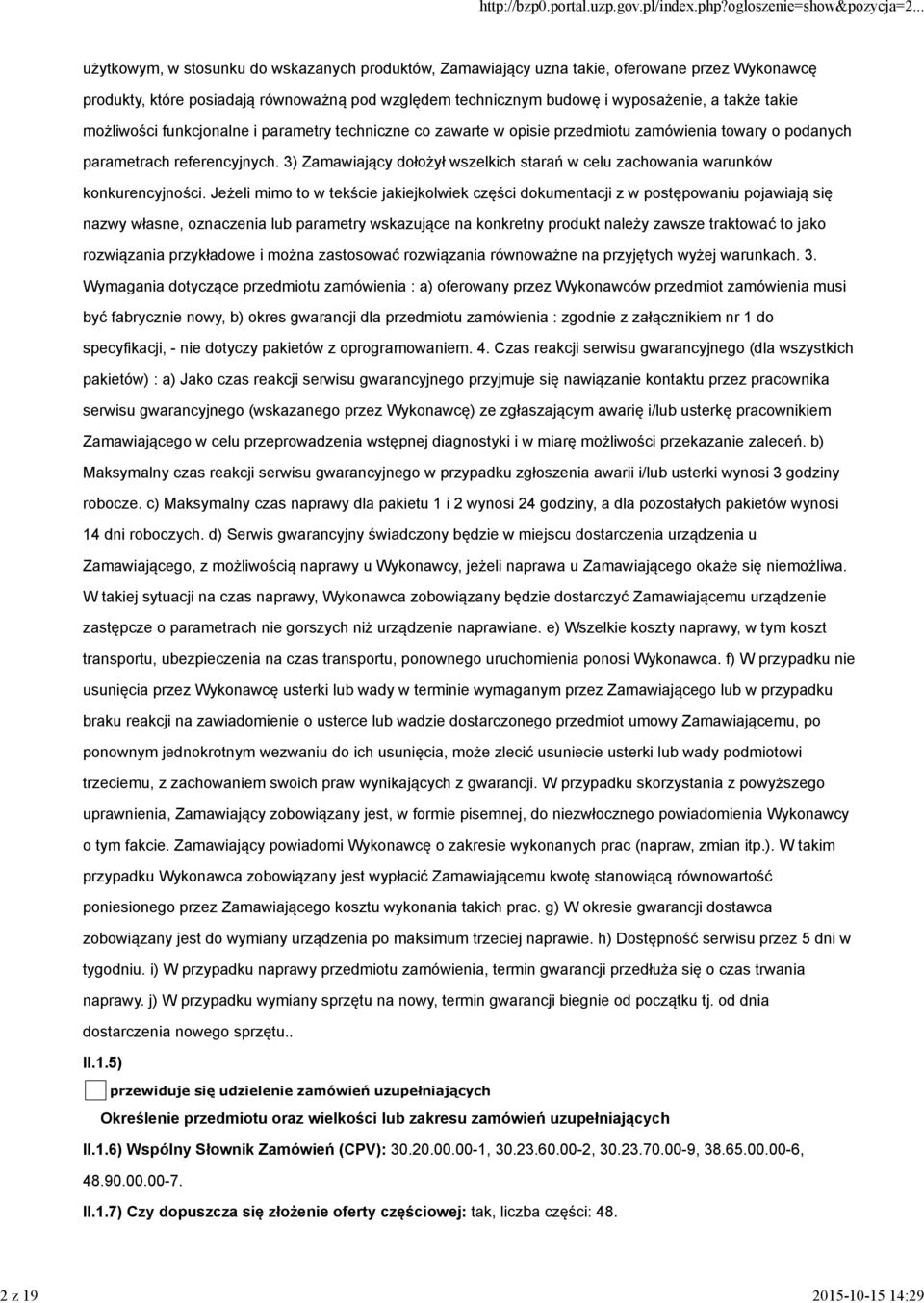 3) Zamawiający dołożył wszelkich starań w celu zachowania warunków konkurencyjności.