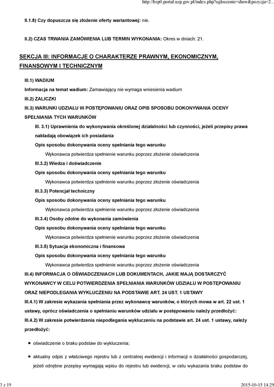 3) WARUNKI UDZIAŁU W POSTĘPOWANIU ORAZ OPIS SPOSOBU DOKONYWANIA OCENY SPEŁNIANIA TYCH WARUNKÓW III. 3.