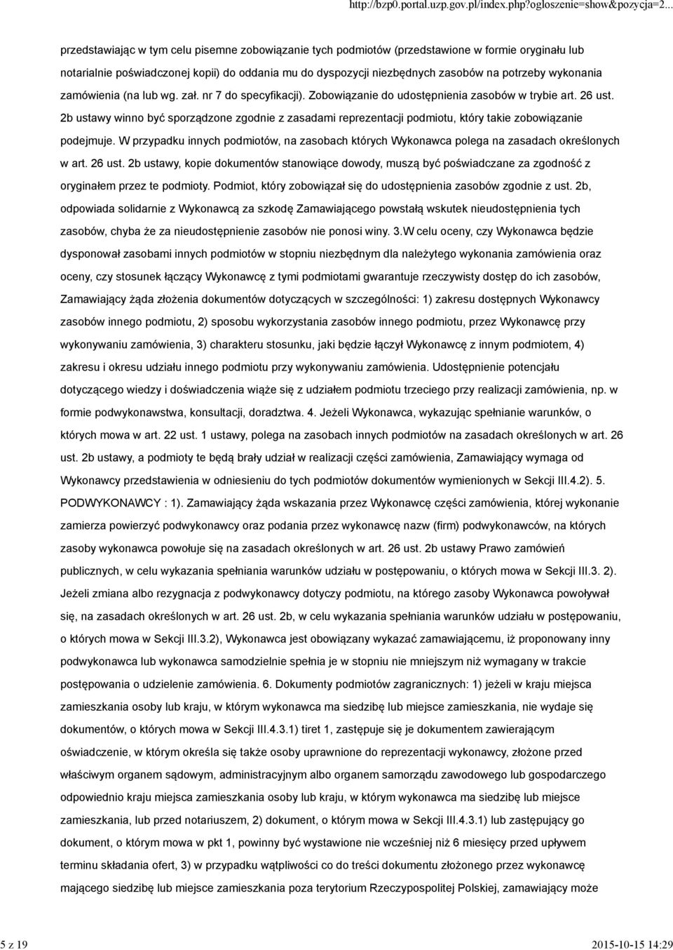 2b ustawy winno być sporządzone zgodnie z zasadami reprezentacji podmiotu, który takie zobowiązanie podejmuje.
