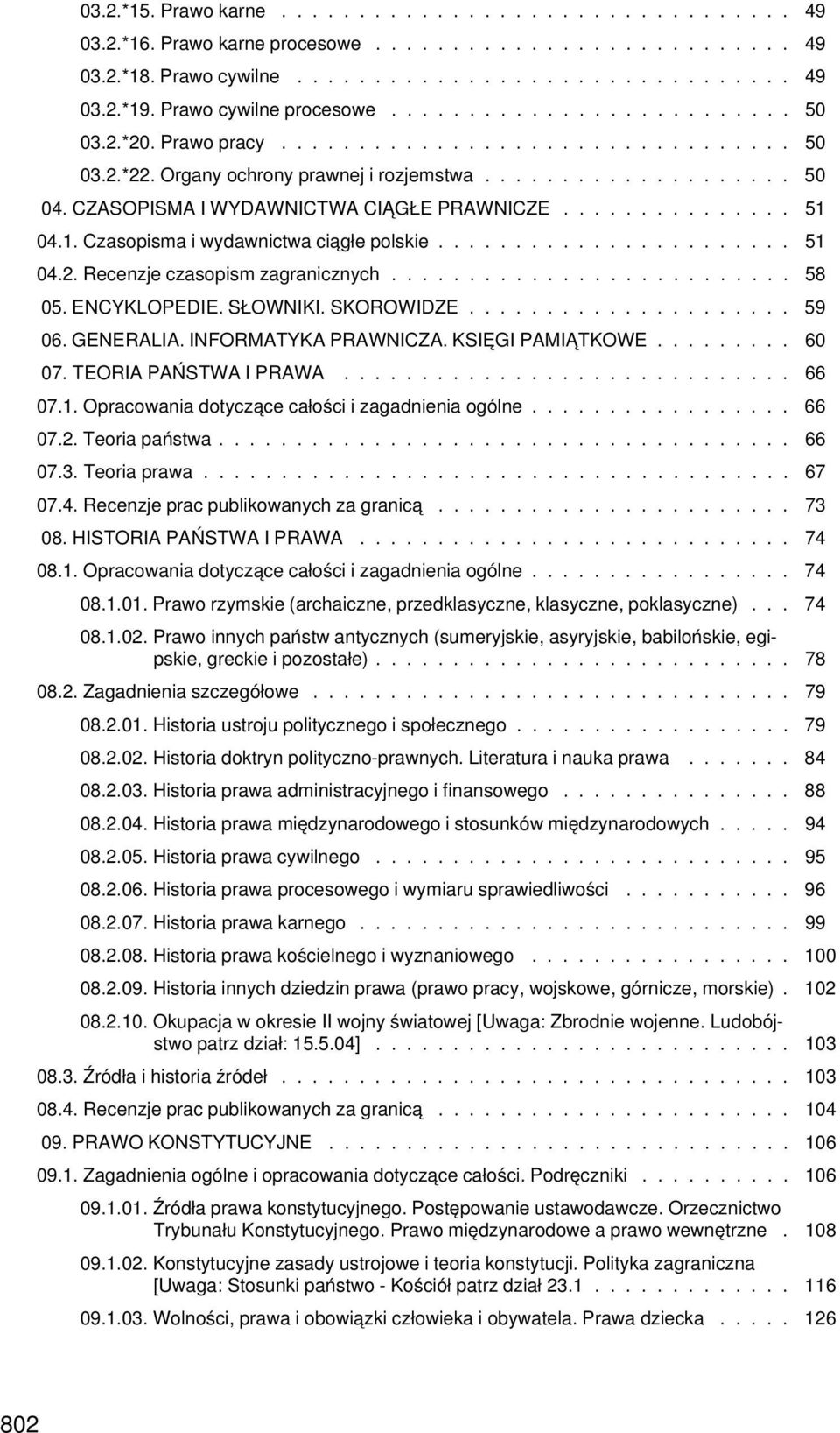 CZASOPISMA I WYDAWNICTWA CIA GŁE PRAWNICZE............... 51 04.1. Czasopisma i wydawnictwa cia głe polskie....................... 51 04.2. Recenzje czasopism zagranicznych.......................... 58 05.