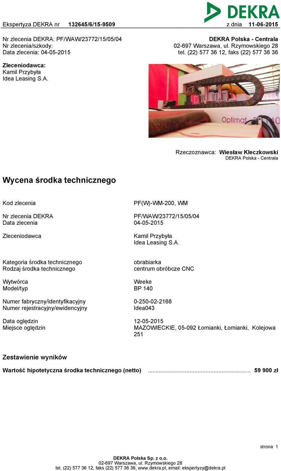 /23772/15/05/04 Nr zlecenia/szkody: Data zlecenia: 04-05-2015 DEKRA 