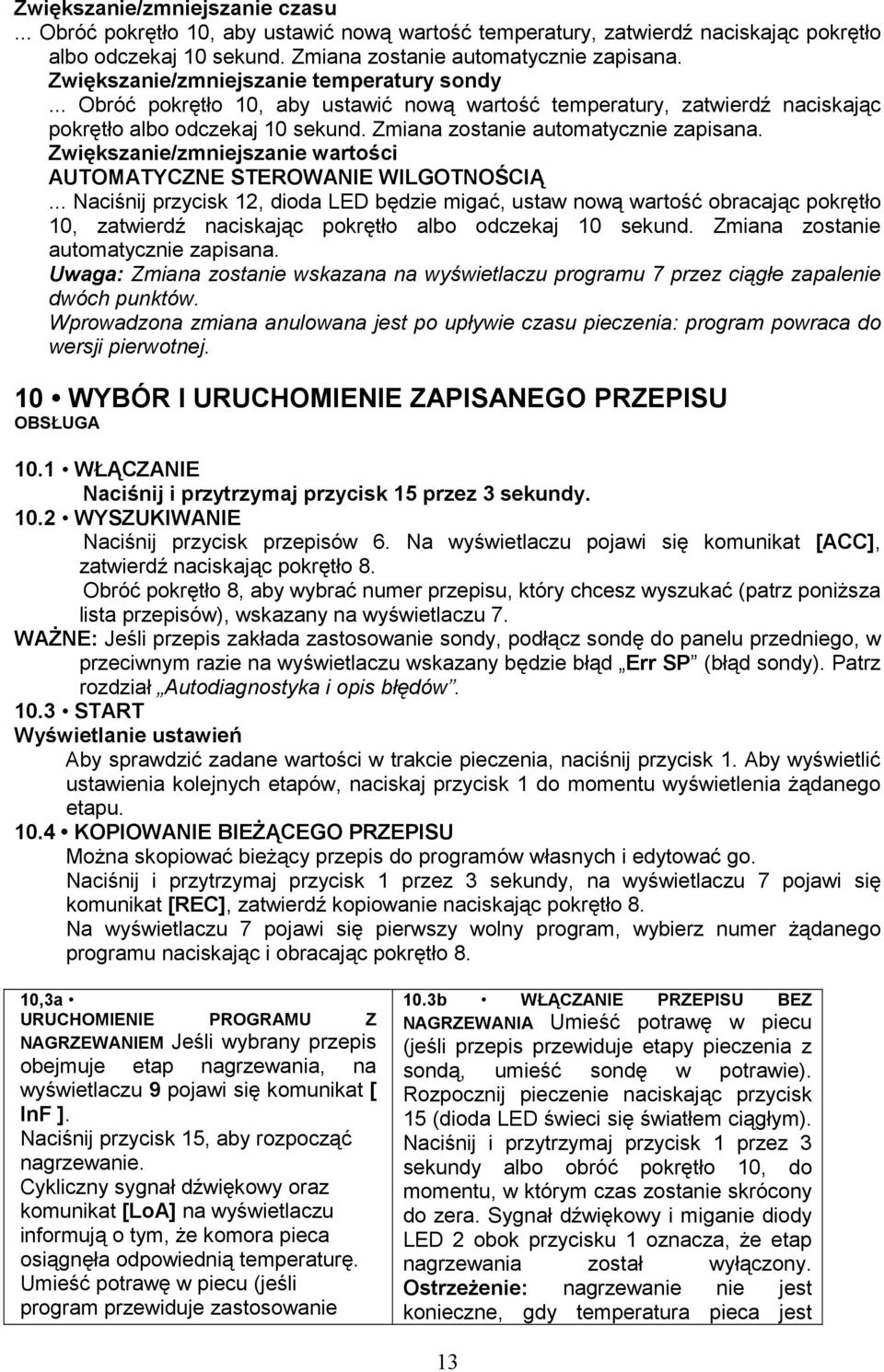 Zwiększanie/zmniejszanie wartości AUTOMATYCZNE STEROWANIE WILGOTNOŚCIĄ.