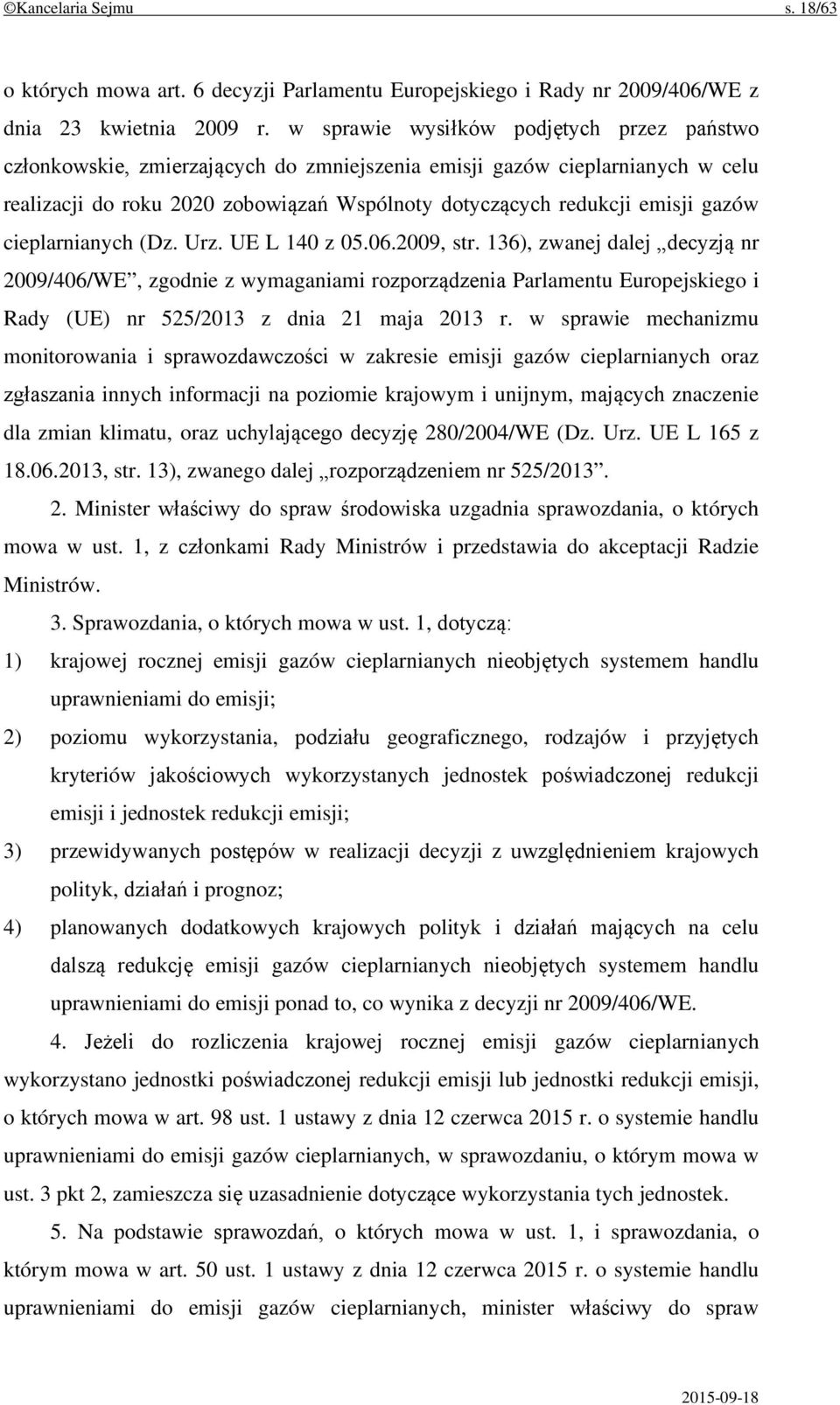 gazów cieplarnianych (Dz. Urz. UE L 140 z 05.06.2009, str.