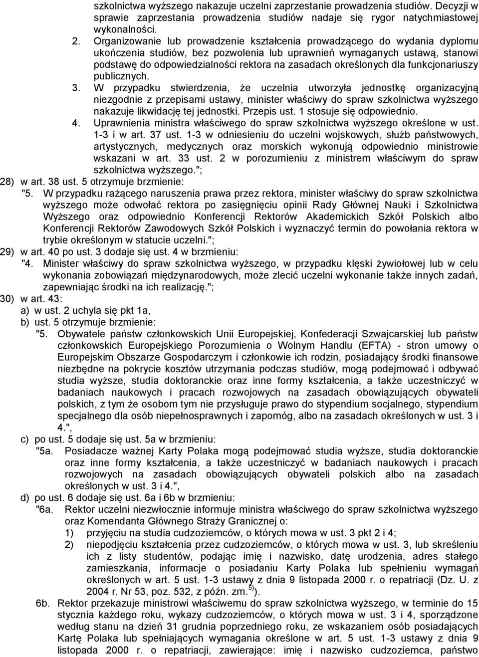 określonych dla funkcjonariuszy publicznych. 3.