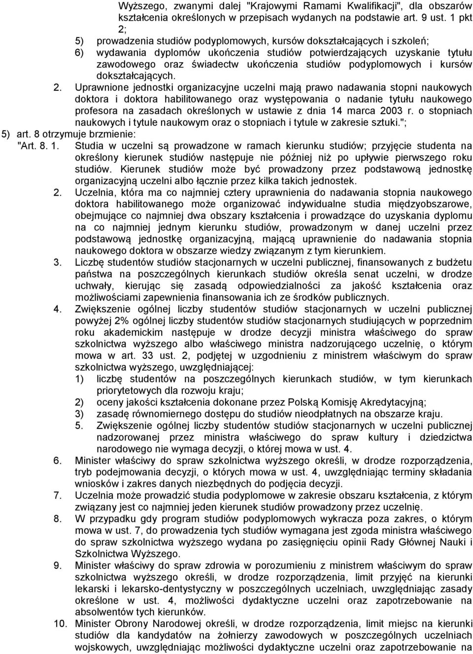 studiów podyplomowych i kursów dokształcających. 2.