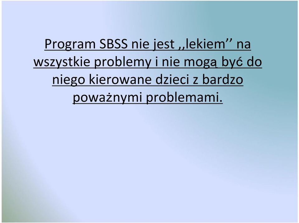 mogąbyćdo niego kierowane