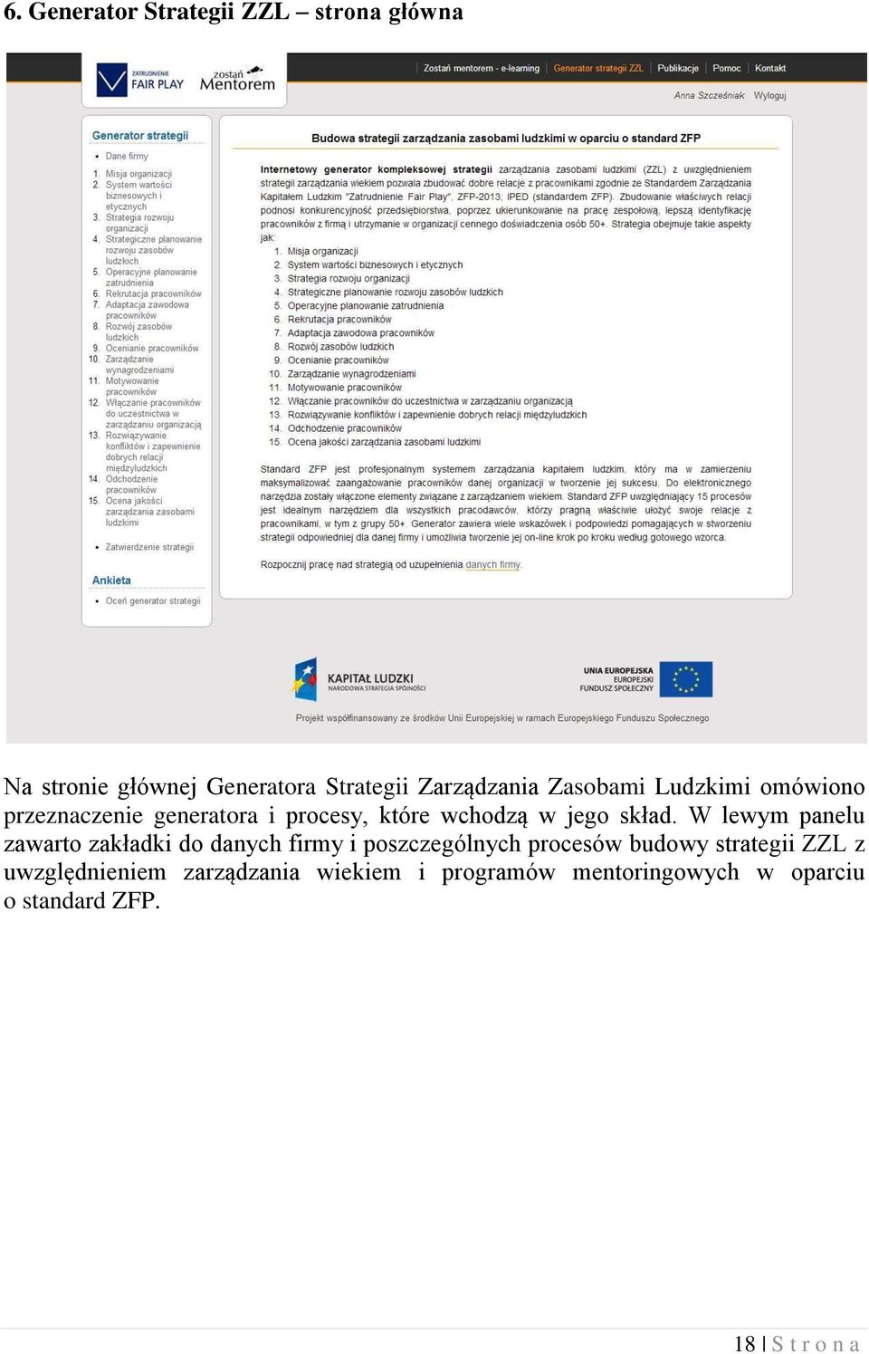 W lewym panelu zawarto zakładki do danych firmy i poszczególnych procesów budowy strategii ZZL