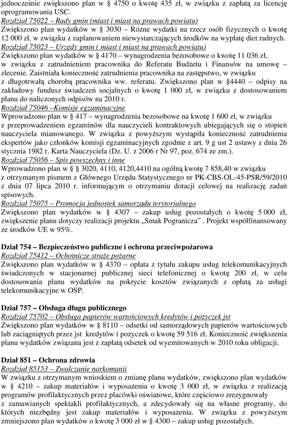 środków na wypłatę diet radnych.