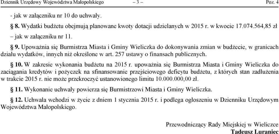 257 ustawy o finansach publicznych. 10. W zakresie wykonania budżetu na 2015 r.
