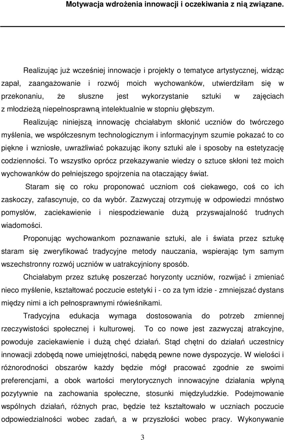 zajęciach z młodzieżą niepełnosprawną intelektualnie w stopniu głębszym.