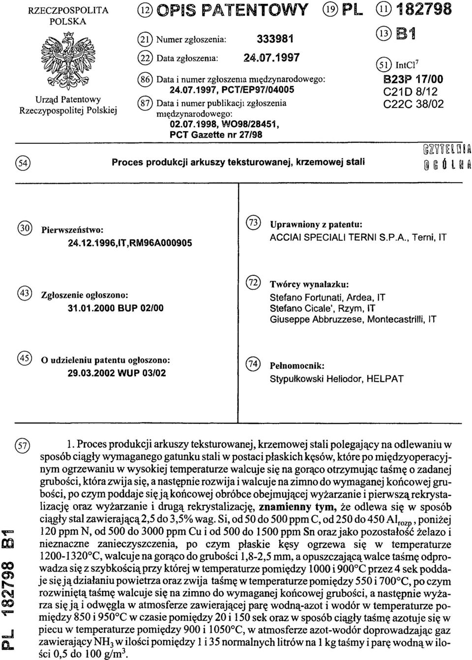 1997, PCT/EP97/04005 C 21D 8/12 (87) Data i numer publikacji zgłoszenia C22C 38/02 międzynarodowego: 02.07.