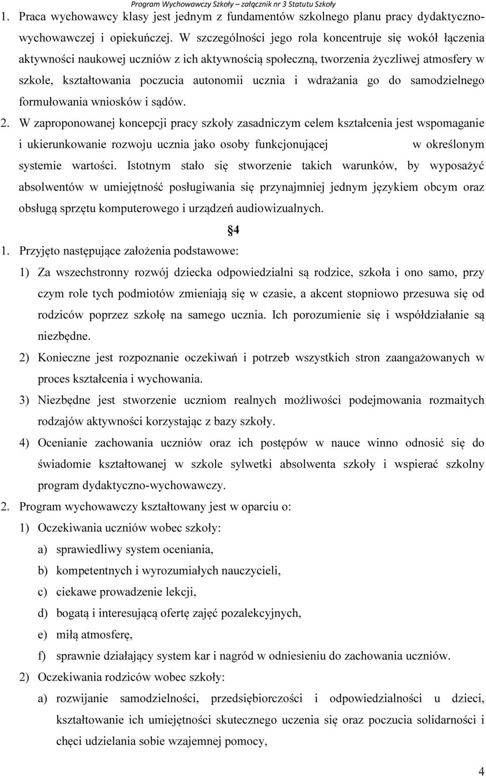 wdrażania go do samodzielnego formułowania wniosków i sądów. 2.