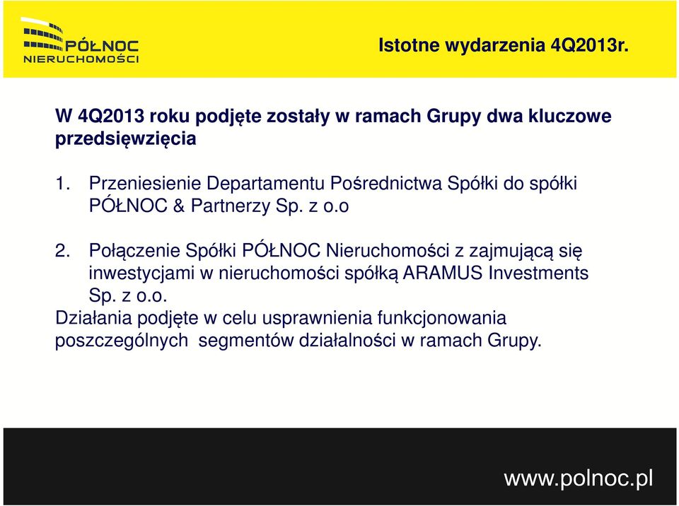 Połączenie Spółki PÓŁNOC Nieruchomości z zajmującą się inwestycjami w nieruchomości spółką ARAMUS