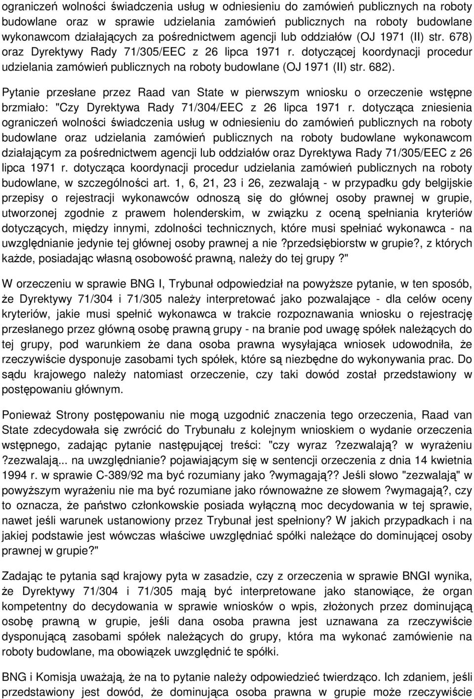 dotyczącej koordynacji procedur udzielania zamówień publicznych na roboty budowlane (OJ 1971 (II) str. 682).