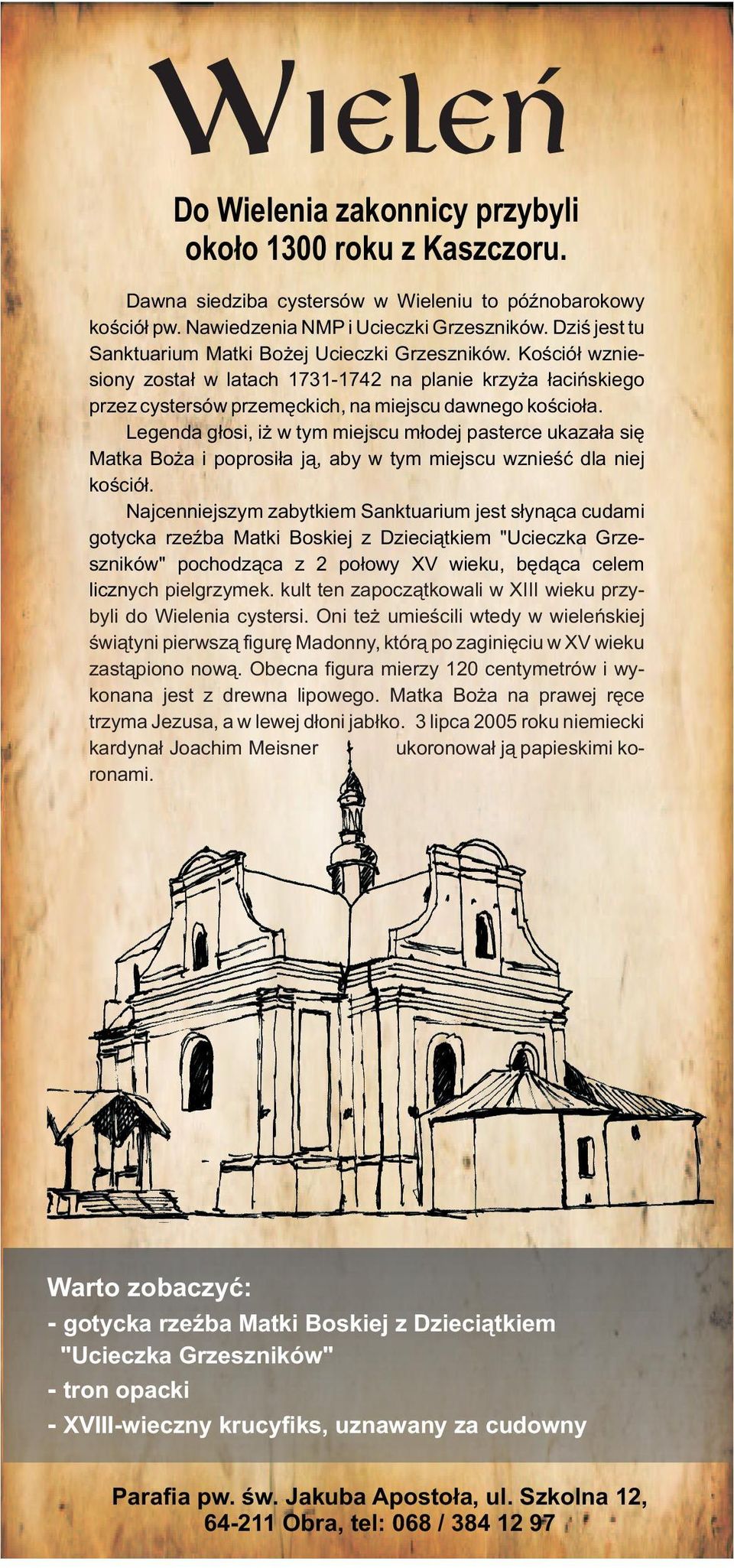 XVIII-wieczny krucyfiks, uznawany za cudowny Parafia pw.