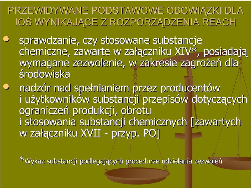 przez producentów i użytkowniku ytkowników w substancji przepisów w dotyczących cych ograniczeń produkcji, obrotu i