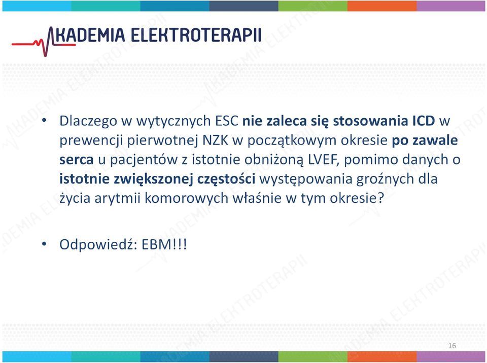 istotnie obniżoną LVEF, pomimo danych o istotnie zwiększonej częstości