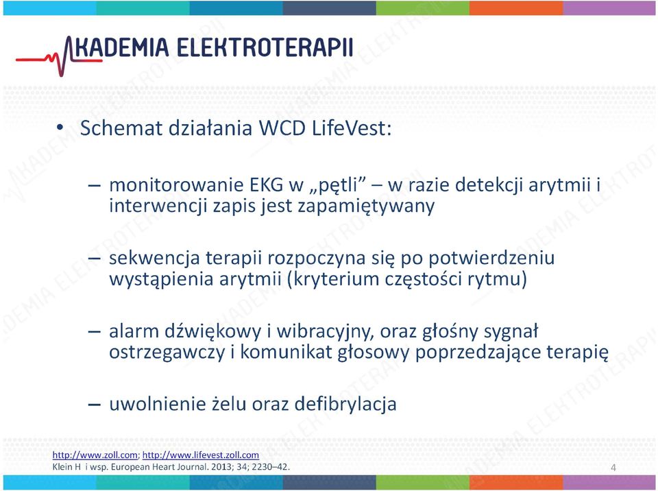 alarm dźwiękowy i wibracyjny, oraz głośny sygnał ostrzegawczy i komunikat głosowy poprzedzające terapię uwolnienie