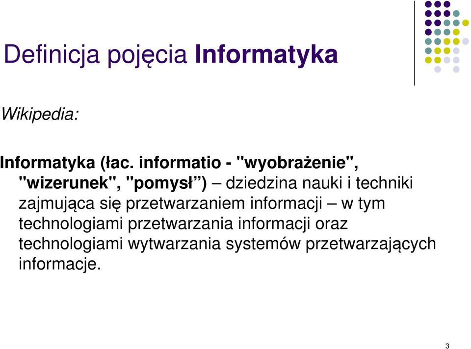 techniki zajmująca się przetwarzaniem informacji w tym technologiami