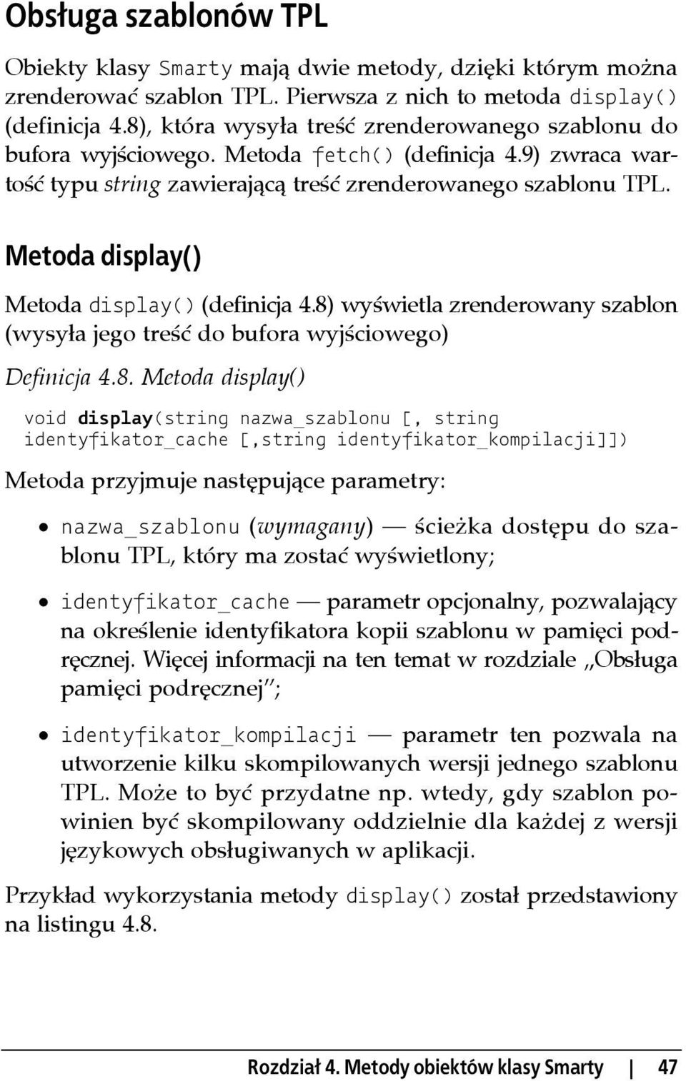 Metoda display() Metoda display() (definicja 4.8)