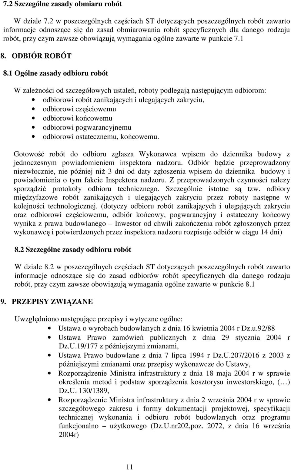 wymagania ogólne zawarte w punkcie 7.1 8. ODBIÓR ROBÓT 8.