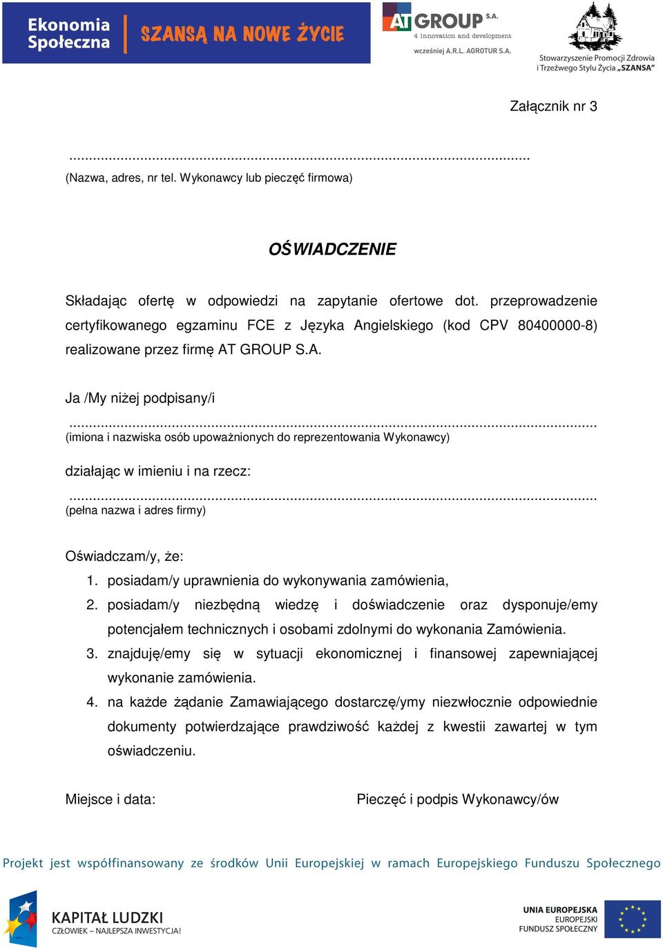 gielskiego (kod CPV 80400000-8) realizowane przez firmę AT